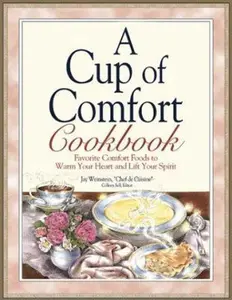 USED-A Cup of Comfort Cookbook: Favorite Comfort Foods to Warm Your Heart and Lift Your Spirit by Jay Weinstein (Paperback)