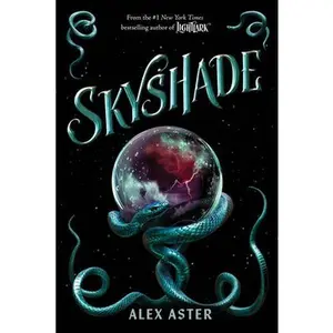 Skyshade (the Lightlark Saga Book 3) -- Alex Aster, Hardcover