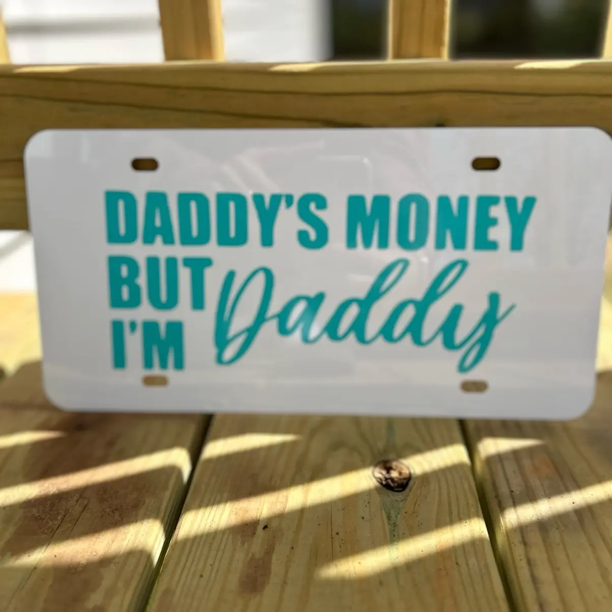 Daddy’s Money But I’m Daddy license plate