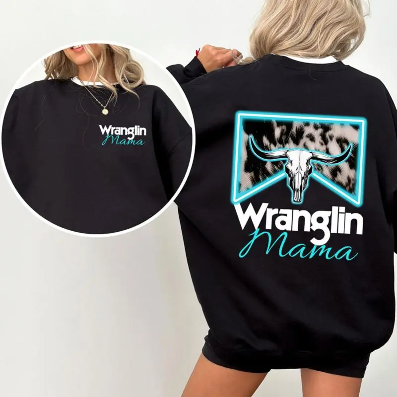 Wranglin' Mama Sweatshirt, Western-Inspired Graphic Sweater, Perfect Gift for Cowgirls, Comfy Western Style Sweatshirt, Country Mama Apparel for Rustic Souls