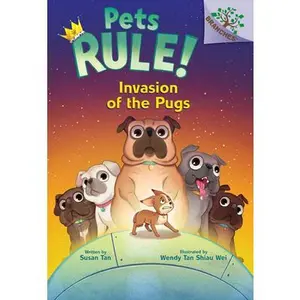 Invasion of the Pugs: A Branches Book (Pets Rule! #5) -- Susan Tan - Hardcover