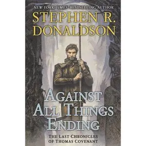 USED-Against All Things Ending (The Last Chronicles of Thomas Covenant, Book 3) by Stephen R. Donaldson (Hardcover)