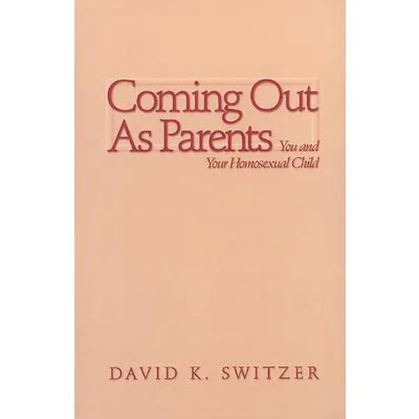 USED-Coming Out as Parents: You and Your Homosexual Child by Switzer, David K. (Paperback)