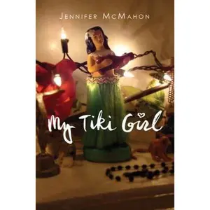 USED-My Tiki Girl by Jennifer McMahon (Hardcover)