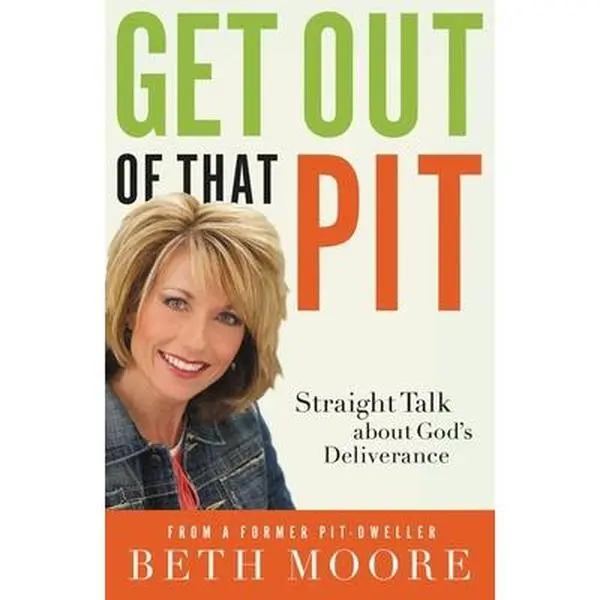USED Book - Get Out of That Pit: Straight Talk about God's Deliverance by Moore, Beth (Paperback) - english