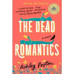 The Dead Romantics: A GMA Book Club Pick -- Ashley Poston, Paperback