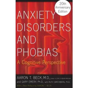 USED-Anxiety Disorders and Phobias by Beck, Aaron (Paperback)