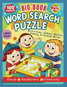 Big Word Search Books for KIDS Ages 6-12 Fun Learning and Play!: Boost Vocabulary, Focus, and Creativity with 100+ Exciting Puzzles, 900 unique Words, Positive Themes (SMART KIDS)