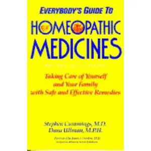 USED-Everybody's Guide to Homeopathic Medicines by Cummings, Stephen (Paperback)