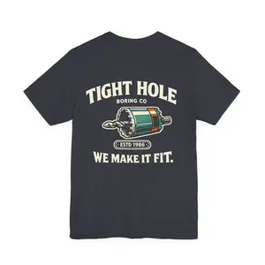 Tight Hole Boring Co Shirt, Funny Construction Work Shirt, Blue Collar Humor Graphic Tee, Funny Mechanic Contractor Tradesman Shirt, Retro Drill Tool Shirt, Adult Humor T-Shirt, “We Make It Fit”