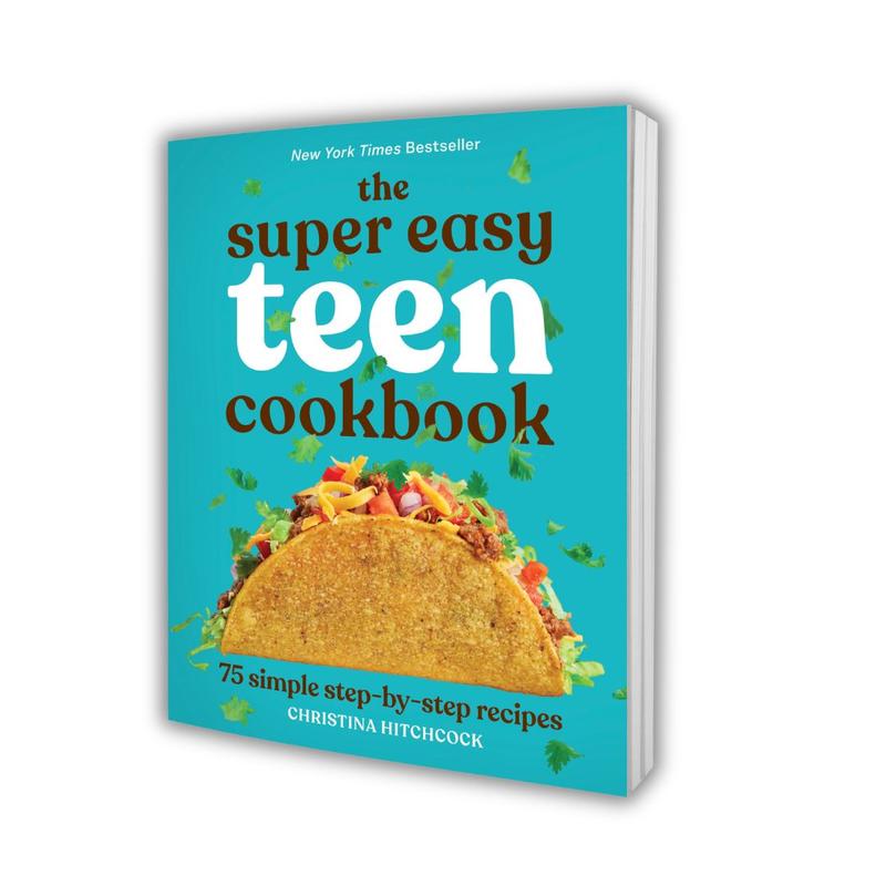 The Super Easy Teen Cookbook: 75 Simple Step-by-Step Recipes, Beginner Cookbook for Teens, Perfect Gift for Young Cooks
