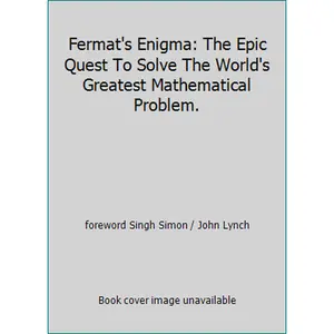 USED-Fermat's Enigma: The Epic Quest To Solve The World's Greatest Mathematical Problem. by foreword Singh Simon / John Lynch (Paperback)