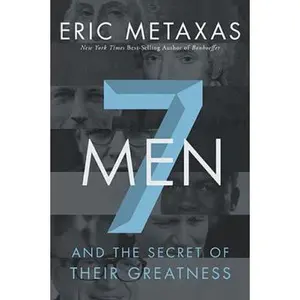 USED-7 Men: And the Secret of Their Greatness by Metaxas, Eric (Hardcover)
