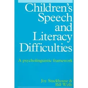 USED-Children's Speech and Literacy Difficulties: A Psycholinguistic Framework by Joy Stackhouse (Paperback)