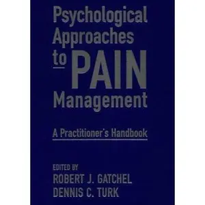 USED-Psychological Approaches to Pain Management: A Practitioner's Handbook by Gatchel PhD, Robert J. (Hardcover)
