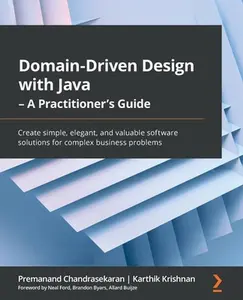 USED-Domain-Driven Design with Java - A Practitioner's Guide: Create simple, elegant, and valuable software solutions for complex business problems by Chandrasekaran, Premanand (Paperback)