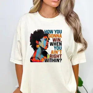 How You Gonna Win When You Ain't Right Within Shirt,Lauryn Hill Graphic T Shirt,Lauryn Hill Music Love Fan Shirt,Rap Lyrics,Lauryn Hill Gift, Unisex T-Shirt, Gifts For Fan, Short Sleeve Tee Shirt, Gifts For Birthday Fathers Day Christmas