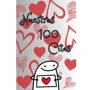 100 CITAS JUNTOS - Nuestras 100 citas: Crea momentos, 100 momentos inolvidables (Spanish Edition)