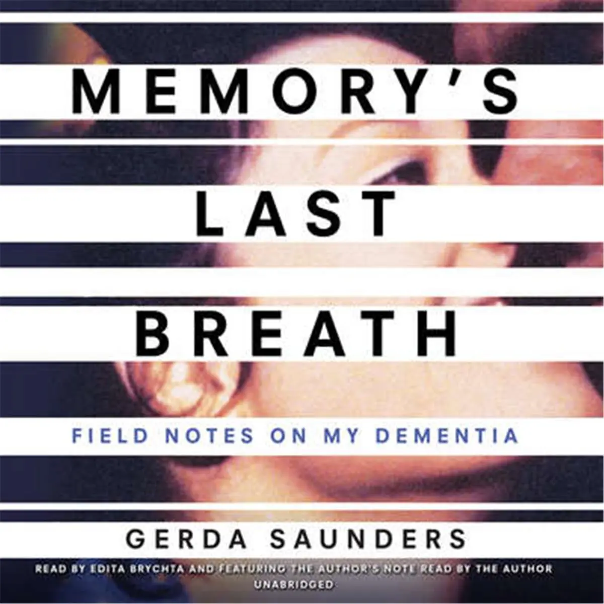 Blackstone Audio  Memory Last Breath - Field Notes on My Dementia Audio Book