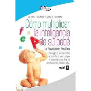 USED-Como Multiplicar La Inteligencia de Su Bebe by Doman, Glenn (Paperback)