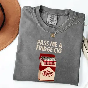 Comfort Colors Pass Me A Fridge Cig T-Shirt For Dr Peppper Lovers, A Retro Soda Humor Tee With Quirky Caffeine Addict Vibes, Comfort Colors Style, Fun Casual Wear Daily.