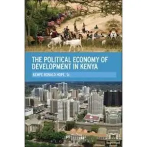 USED-The Political Economy of Development in Kenya by Hope, Kempe R. (Hardcover)