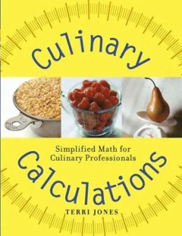 USED-Culinary Calculations: Simplified Math for Culinary Professionals by Terri Jones (Paperback)