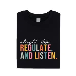 Alright Stop Regulate And Listen Shirt Guidance Counselor T-Shirt Psychologist Shirt Funny Teacher Gift Counselor T-Shirt Sensory Regulation Shirt SSN-177 Womenswear Black Casual Crewneck Shortsleeve Cotton Made In The USUnisex T-shirts M-5XL
