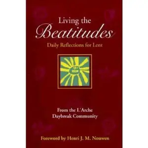 USED-Living the Beatitudes: Daily Reflections for Lent by L'Arche Daybreak Community (Paperback)
