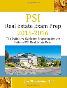 USED-PSI Real Estate Exam Prep 2015-2016: The Definitive Guide to Preparing for the National PSI Real Estate Exam by Jim Bainbridge J.D. (Paperback)