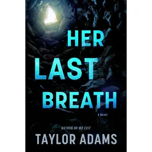 Her Last Breath: A Novel by Taylor Adams [Hardback Book]