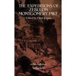 USED-The Expeditions of Zebulon Montgomery Pike (Volume 1) by Zebulon Montgomery Pike (Paperback)