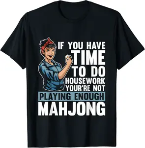 If You Have Time To Do Housework Board Game Betting Mahjong T-Shirt - Sarahreb Shop XCGB0CHTSFND4