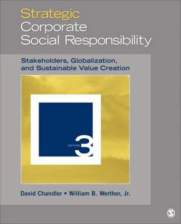 USED-Strategic Corporate Social Responsibility: Stakeholders, Globalization, and Sustainable Value Creation by David Chandler (Paperback)