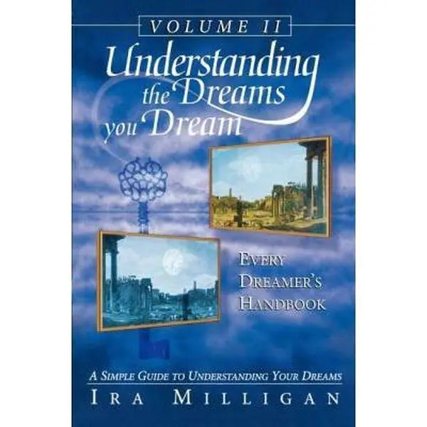 Used Religious Book - Understanding the Dreams You Dream, Vol. 2: Every Dreamer's Interpretation Handbook by Ira Milligan (Trade Paperback, English, 0.73 lb, Good/Like New)