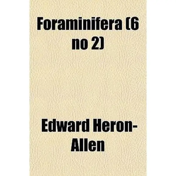 USED-Foraminifera (6 No 2) by Edward Heron-Allen (Paperback)