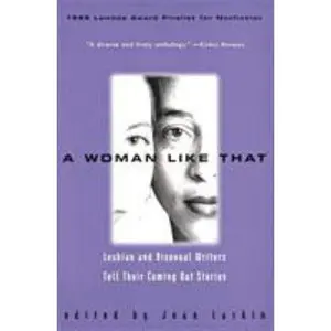USED-A Woman Like That: Lesbian and Bisexual Writers Tell Their Coming Out Stories by Larkin, Joan (Paperback)