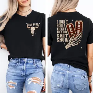 I Don't Need A Ticket To Your Shit Show Shirt, High Road Graphic Sweat, Meme Shirt, Road Sweat, K W Sweat, Crazy Music Sweatshirt