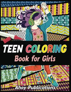 Teen Coloring Book for Girls: Engaging designs and patterns for older girls and teenagers featuring fun zendoodle pages for rejuvenation and mindfulness (The Joy Vault)