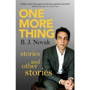 USED-One More Thing: Stories and Other Stories by B. J. Novak (Paperback)