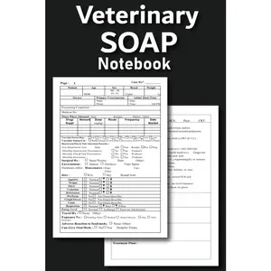 Veterinary SOAP Notebook: Veterinary Patient Organizer, History and Physical Vet Exam Templates, veterinary assistant notebook