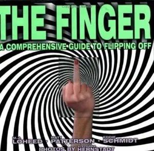 USED-The Finger: The Comprehensive Guide to Flipping Off by Mj Loheed (Paperback)