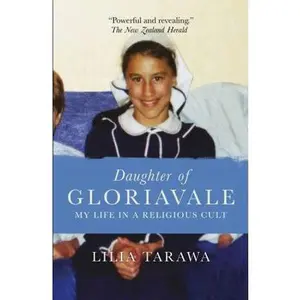 USED-Daughter of Gloriavale: My Life in a Religious Cult by Lilia Tarawa (Paperback)