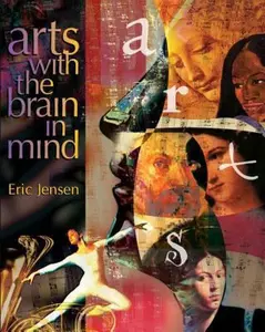 USED-Arts with the Brain in Mind by Jensen, Eric (Paperback)