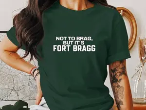 Funny Fort Bragg Shirt, Not to Brag But It's Fort Bragg Tee, Military Base Humor, Casual Wear Gift, North Carolina Pride T-Shirt