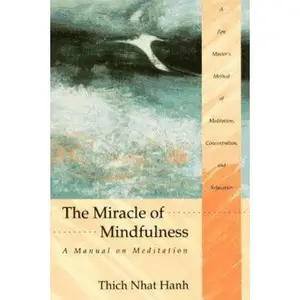 USED-The Miracle of Mindfulness: A Manual on Meditation by Thich Nhat Hanh (Paperback)