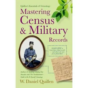USED-Quillen's Essentials of Genealogy: Mastering Census and Military Records by W. Daniel Quillen (Paperback)