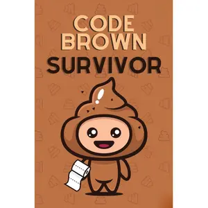 Code Brown Survivor: A Funny Nursing Notebook for Healthcare Workers - 120 Lined Pages Portable Journal for Nurses CNA Medical Professionals with Matte Finish Cover and 6x9" Portable Size