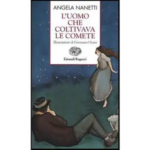 USED-L'uomo che coltivava le comete by Angela Nanetti (Paperback)