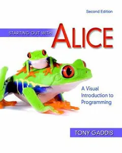USED-Starting Out With Alice: A Visual Introduction to Programming by Tony Gaddis (Paperback)